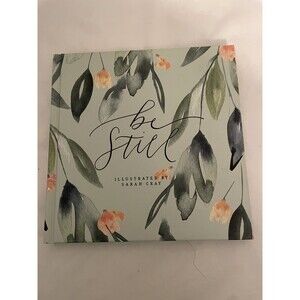 "Be Still"  Illustrated by Sarah Cray